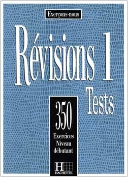 350 Exercices Niveau Debutant Revisions Test 1 livre de l`ele  ,  Hachette FLE